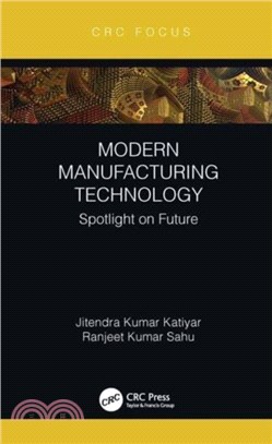 Modern Manufacturing Technology：Spotlight on Future