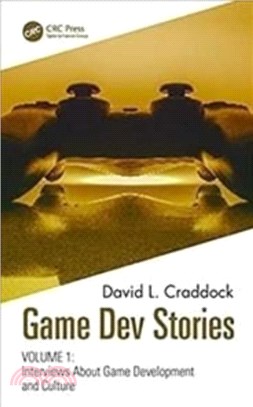 Game Dev Stories：Interviews About Game Development and Culture Volumes 1 and 2