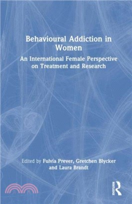 Behavioural Addiction in Women：An International Female Perspective on Treatment and Research