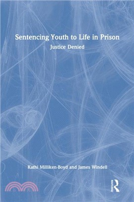 Sentencing Youth to Life in Prison：Justice Denied