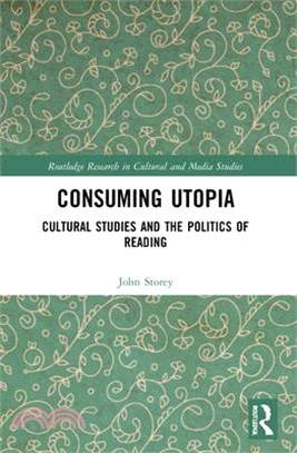 Consuming Utopia: Cultural Studies and the Politics of Reading