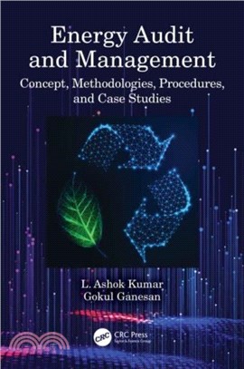 Energy Audit and Management：Concept, Methodologies, Procedures, and Case Studies