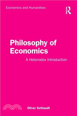 Philosophy of Economics：A Heterodox Introduction