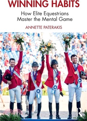 Winning Habits：How Elite Equestrians Master the Mental Game