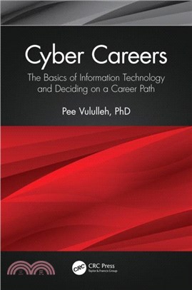 Cyber Careers：The Basics of Information Technology and Deciding on a Career Path