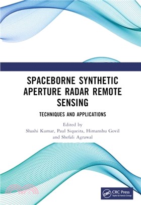 Spaceborne Synthetic Aperture Radar Remote Sensing：Techniques and Applications