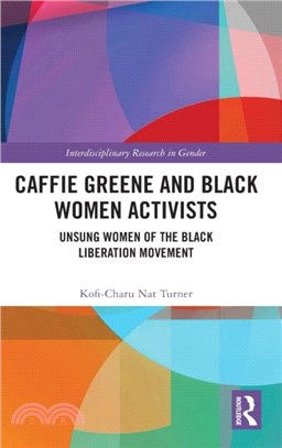 Caffie Greene and Black Women Activists：Unsung Women of the Black Liberation Movement