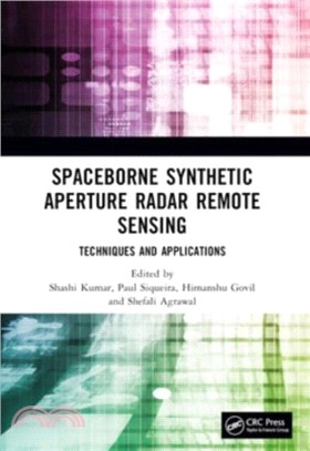 Spaceborne Synthetic Aperture Radar Remote Sensing：Techniques and Applications