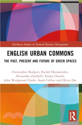 English Urban Commons：The Past, Present and Future of Green Spaces