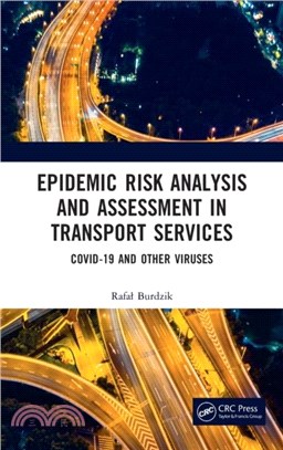 Epidemic Risk Analysis and Assessment in Transport Services：COVID-19 and Other Viruses