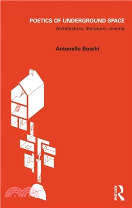 Poetics of Underground Space：Architecture, Literature, Cinema