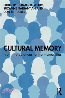 Cultural Memory：From the Sciences to the Humanities