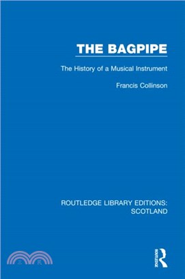 The Bagpipe：The History of a Musical Instrument