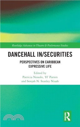Dancehall In/Securities：Perspectives on Caribbean Expressive Life