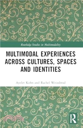 Multimodal Experiences Across Cultures, Spaces and Identities