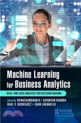 Machine Learning for Business Analytics：Real-Time Data Analysis for Decision-Making