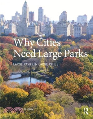 Why Cities Need Large Parks：Large Parks in Large Cities