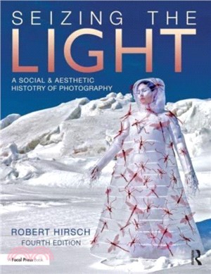 Seizing the Light：A Social & Aesthetic History of Photography