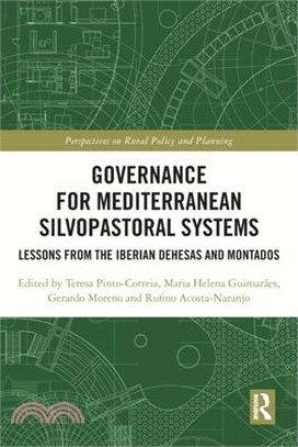 Governance for Mediterranean Silvopastoral Systems: Lessons from the Iberian Dehesas and Montados