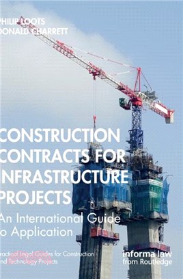 Contracts for Infrastructure Projects：An International Guide to Application