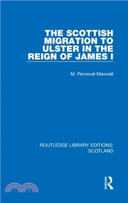 The Scottish Migration to Ulster in the Reign of James I