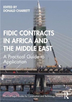 FIDIC Contracts in Africa and the Middle East：A Practical Guide to Application