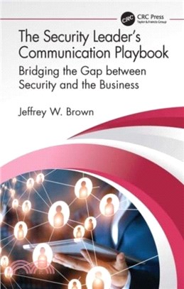 The Security Leader? Communication Playbook：Bridging the Gap between Security and the Business