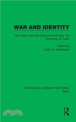 War and Identity：The French and the Second World War: An Anthology of Texts