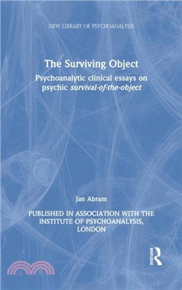 The Surviving Object：Psychoanalytic clinical essays on psychic survival-of-the-object