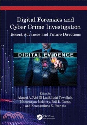 Digital Forensics and Cyber Crime Investigation：Recent Advances and Future Directions