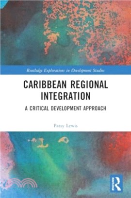 Caribbean Regional Integration：A Critical Development Approach