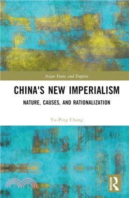 China's New Imperialism：Nature, Causes, and Rationalization