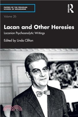 Lacan and Other Heresies：Lacanian Psychoanalytic Writings