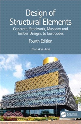 Design of Structural Elements：Concrete, Steelwork, Masonry and Timber Designs to Eurocodes