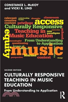 Culturally Responsive Teaching in Music Education：From Understanding to Application