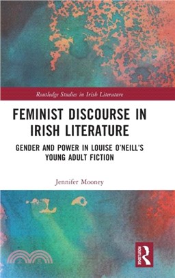 Feminist Discourse in Irish Literature：Gender and Power in Louise O'Neill's Young Adult Fiction