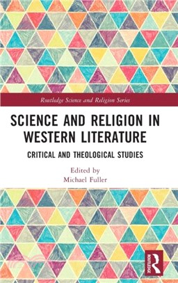 Science and Religion in Western Literature：Critical and Theological Studies