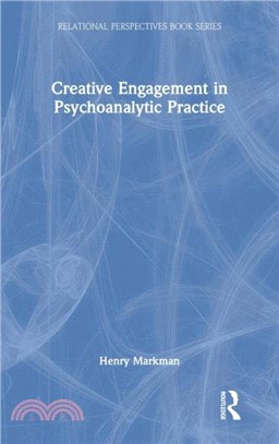 Creative Engagement in Psychoanalytic Practice