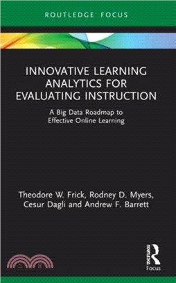 Innovative Learning Analytics for Evaluating Instruction：A Big Data Roadmap to Effective Online Learning