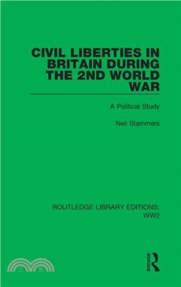 Civil Liberties in Britain During the 2nd World War：A Political Study