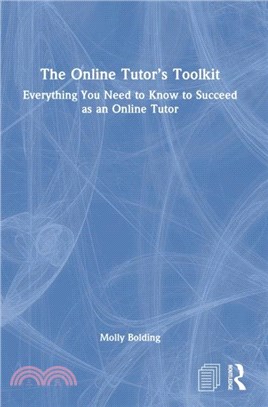 The Online Tutor's Toolkit：Everything You Need to Know to Succeed as an Online Tutor