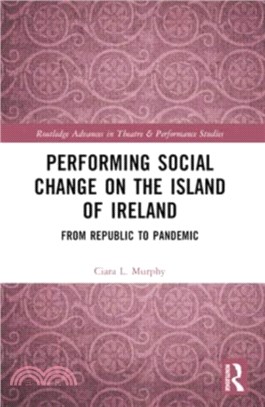 Performing Social Change on the Island of Ireland：From Republic to Pandemic