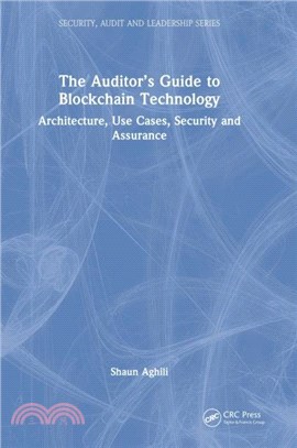 The Auditor's Guide to Blockchain Technology：Architecture, Use Cases, Security and Assurance