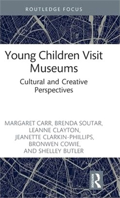 Young Children Visit Museums: Cultural and Creative Perspectives