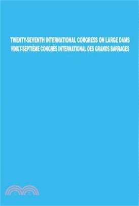 Twenty-Seventh International Congress on Large Dams Vingt-Septième Congrès International Des Grands Barrages