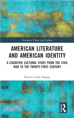 American Literature and American Identity：A Cognitive Cultural Study from the Civil War to the Twenty-First Century