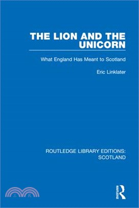 The Lion and the Unicorn: What England Has Meant to Scotland