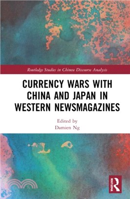 Currency Wars with China and Japan in Western Newsmagazines