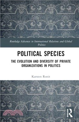 Political Species：The Evolution and Diversity of Private Organizations in Politics