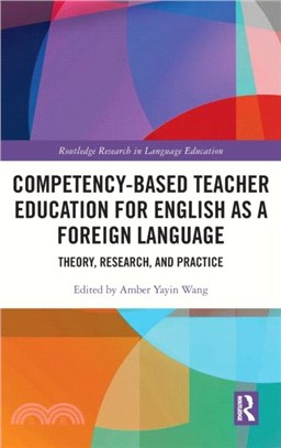 Competency-Based Teacher Education for English as a Foreign Language：Theory, Research, and Practice